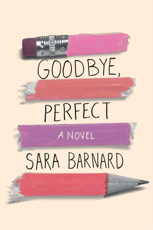 Goodbye, Perfect - 9781534402454 by Sara Barnard, 9781534402454