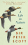 A Life In Nature by Peter Scott, 9780751583359
