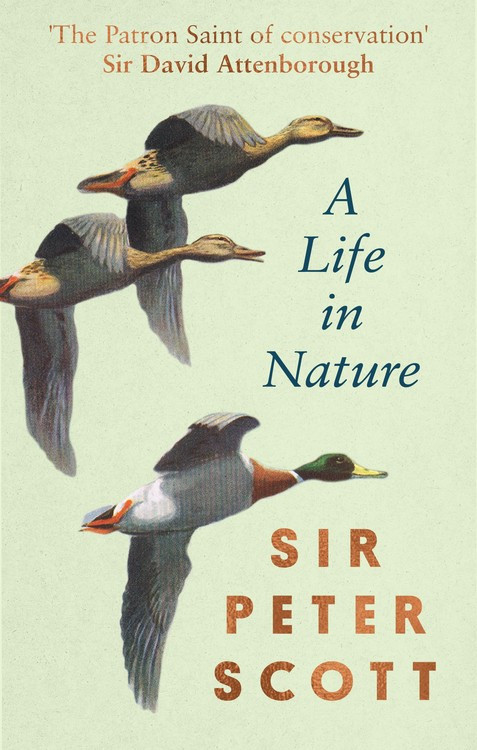A Life In Nature by Sir Peter Scott, 9780751583359
