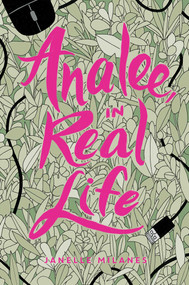 Analee, in Real Life by Janelle Milanes, 9781534410299