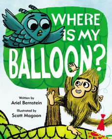 Where Is My Balloon? by Ariel Bernstein, Scott Magoon, 9781534414518