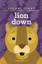 Lion Down by Stuart Gibbs, 9781534424739