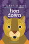 Lion Down by Stuart Gibbs, 9781534424739