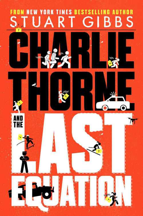 Charlie Thorne and the Last Equation - 9781534424760 by Stuart Gibbs, 9781534424760