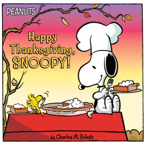 Happy Thanksgiving, Snoopy! by Charles  M. Schulz, Jason Cooper, Scott Jeralds, 9781534425286