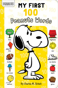 My First 100 Peanuts Words by Charles  M. Schulz, May Nakamura, Vicki Scott, 9781534426245