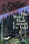 The Story That Cannot Be Told by J. Kasper Kramer, 9781534430686
