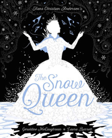 The Snow Queen - 9781408352359 by Geraldine McCaughrean, Laura Barrett, 9781408352359