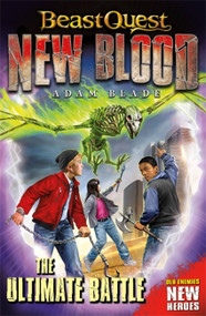 Beast Quest: New Blood: The Ultimate Battle by Adam Blade, 9781408361849