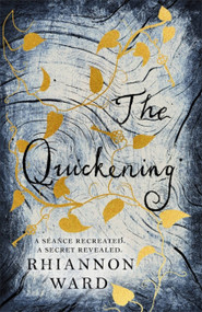 The Quickening - 9781409192183 by Rhiannon Ward, 9781409192183