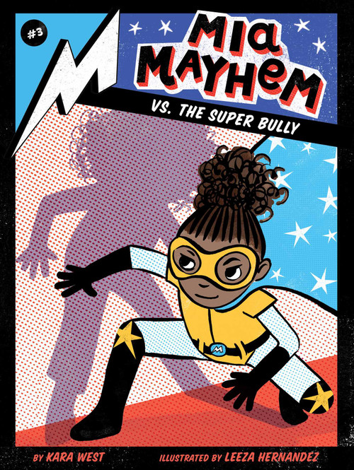 Mia Mayhem vs. the Super Bully - 9781534444737 by Kara West, Leeza Hernandez, 9781534444737
