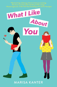 What I Like About You by Marisa Kanter, 9781534445772