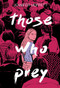 Those Who Prey by Jennifer Moffett, 9781534450967