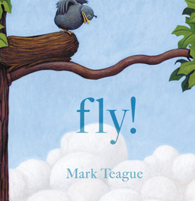Fly! - 9781534451285 by Mark Teague, Mark Teague, 9781534451285