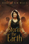 Storm the Earth by Rebecca Kim Wells, 9781534454507