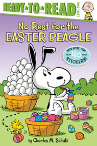 No Rest for the Easter Beagle (Ready-to-Read Level 2) by Charles  M. Schulz, Tina Gallo, Scott Jeralds, 9781534454798