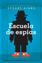 Escuela de espías (Spy School) - 9781534455405 by Stuart Gibbs, Alexis Romay, 9781534455405