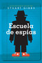 Escuela de espías (Spy School) (Spanish Edition) - 9781534455405 by Stuart Gibbs, Alexis Romay, 9781534455405