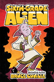 Sixth-Grade Alien - 9781534464674 by Bruce Coville, Glen Mullaly, 9781534464674