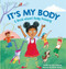 It's My Body (A Book about Body Privacy for Young Children) by Louise Spilsbury, Mirella Mariani, 9781445161686