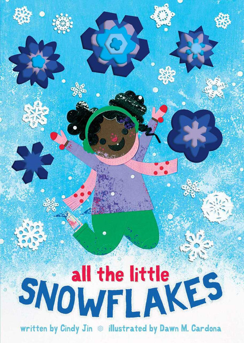 All the Little Snowflakes by Cindy Jin, Dawn M. Cardona, 9781534470996