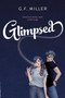 Glimpsed by G.F. Miller, 9781534471351