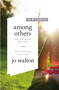 Among Others (A Novel) by Jo Walton, Ursula K. Le Guin, 9781250237767