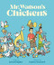 Mr. Watson's Chickens by Jarrett Dapier, Andrea Tsurumi, 9781452177144
