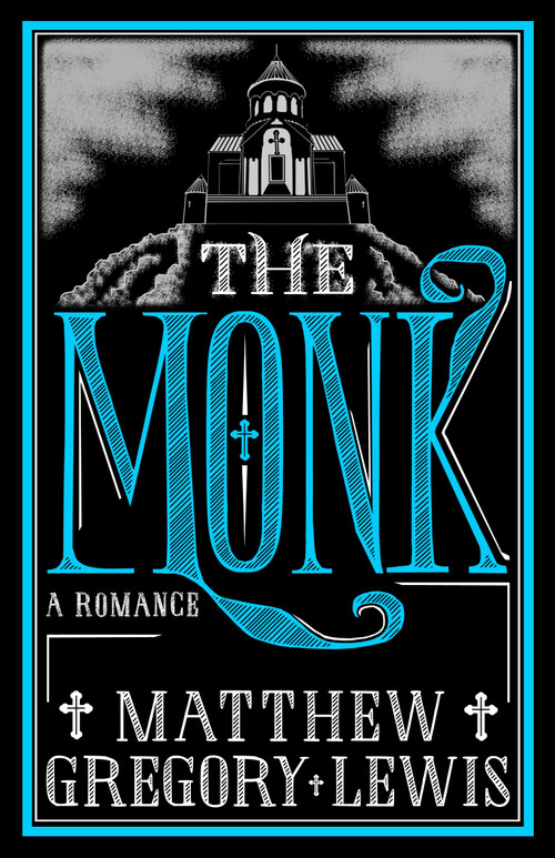 The Monk (Annotated Edition) by Matthew Gregory Lewis, 9781847498168