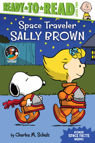 Space Traveler Sally Brown (Ready-to-Read Level 2) by Charles  M. Schulz, Ximena Hastings, Scott Jeralds, 9781534479715