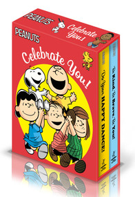 Celebrate You! (Boxed Set) (Do Your Happy Dance!; Be Kind, Be Brave, Be You!) by Charles  M. Schulz, Elizabeth Dennis Barton, Scott Jeralds, 9781534482814