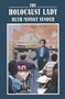 The Holocaust Lady by Ruth Minsky Sender, 9781534483057