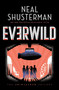 Everwild by Neal Shusterman, 9781534483309