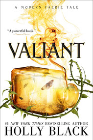 Valiant (A Modern Faerie Tale) by Holly Black, 9781534484528