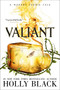Valiant (A Modern Faerie Tale) - 9781534484535 by Holly Black, 9781534484535