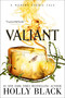 Valiant (A Modern Faerie Tale) - 9781534484535 by Holly Black, 9781534484535