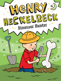Henry Heckelbeck Dinosaur Hunter - 9781534486348 by Wanda Coven, Priscilla Burris, 9781534486348