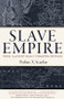Slave Empire (How Slavery Built Modern Britain) by Padraic X. Scanlan, 9781472142351