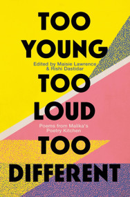 Too Young, Too Loud, Too Different (Poems from Malika's Poetry Kitchen) by Maisie Lawrence, Rishi Dastidar, 9781472155061