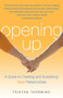 Opening Up (A Guide To Creating and Sustaining Open Relationships) by Tristan Taormino, 9781573442954