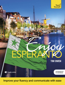 Enjoy Esperanto (Intermediate to Upper Intermediate Course) by Tim Owen, 9781529333794