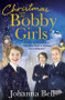 Christmas with the Bobby Girls by Johanna Bell, 9781529334227