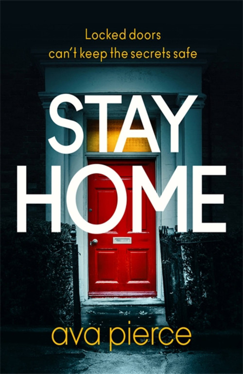 Stay Home by Ava Pierce, 9781529349948