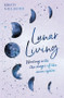 Lunar Living by Kirsty Gallagher, 9781529398205