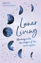 Lunar Living by Kirsty Gallagher, 9781529398205