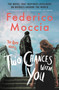 Two Chances with You by Federico Moccia, Antony Shugaar, 9781538732786