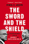The Sword and the Shield (The Revolutionary Lives of Malcolm X and Martin Luther King Jr.) - 9781541619616 by Peniel E. Joseph, 9781541619616