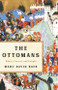 The Ottomans (Khans, Caesars, and Caliphs) by Marc David Baer, 9781541673809