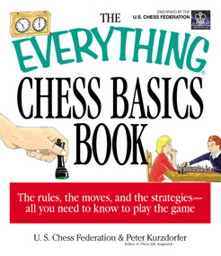 The Everything Chess Basics Book by Peter Kurzdorfer, US Chess Federation, 9781580625869