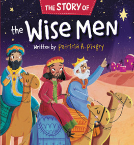 The Story of the Wise Men by Patricia A. Pingry, Alice Buckingham, 9781546013860